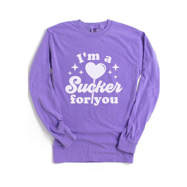 I'm a Sucker For You Long Sleeve Shirt