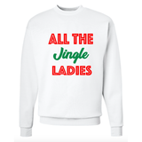 All the Jingle Ladies White Sweatshirt