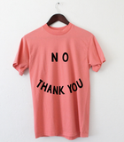 No Thank You! Vintage Inspired Coral Pink Unisex T-Shirt
