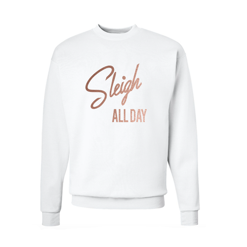 Sleigh All Day White Sweatshirt